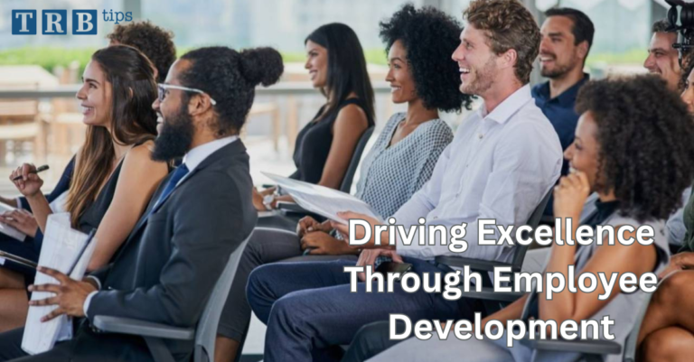 Driving Excellence Through Employee Development